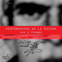 Amado Nervo. Sentimientos de la Naci?n - Voz y Tiempo (abreviado)