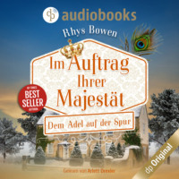 . Dem Adel auf der Spur - Im Auftrag Ihrer Majest?t-Reihe, Band 6 (Ungek?rzt)