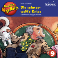 Ursel Scheffler. Die schneewei?e Katze - Kommissar Kugelblitz, Folge 9 (Ungek?rzt)