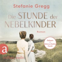 . Die Stunde der Nebelkinder - Die Schatten des Krieges, Band 2 (Ungek?rzt)