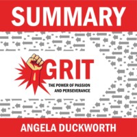 . Summary: Grit. The Power of Passion and Perseverance. Angela Lee Duckworth