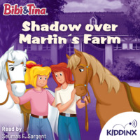 . Shadows over Martins Farm - Bibi and Tina (Unabridged)