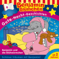 . Benjamin Bl?mchen, Gute-Nacht-Geschichten, Folge 4: Benjamin und die Gl?hw?rmchen