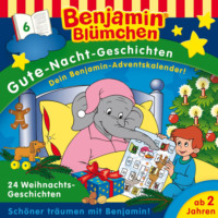 . Benjamin Bl?mchen, Gute-Nacht-Geschichten, Folge 6: 24 Weihnachtsgeschichten (Ungek?rzt)