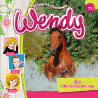 Stephan G?rtler. Wendy, Folge 73: Die ?berschwemmung