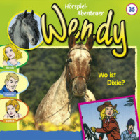 Nelly Sand. Wendy, Folge 35: Wo ist Dixie?