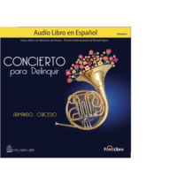 . Concierto para Delinquir., Vol. 1 (abreviado)