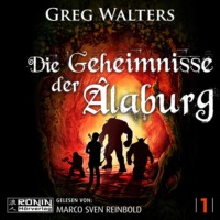 . Die Geheimnisse der ?laburg - Die Farbseher Saga, Band 1 (ungek?rzt)