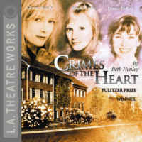 Beth Henley. Crimes of the Heart