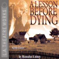 Romulus Linney. A Lesson Before Dying