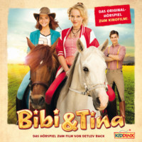 . Bibi & Tina, H?rspiel 1. Kinofilm: Jetzt in Echt