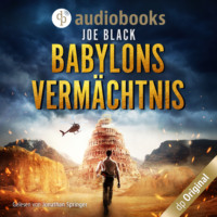 . Babylons Verm?chtnis - Ein Konstantin Nikolaidis Thriller, Band 1 (Ungek?rzt)