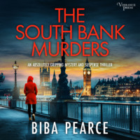 . The South Bank Murders - an absolutely gripping crime mystery with a massive twist - Detective Rob Miller Mysteries, Book 5 (Unabridged)