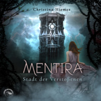 . Die Stadt der Verstossenen - Mentira, Band 2 (ungek?rzt)