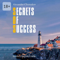 Alexander Chumakov. Secrets of Success. Business English Course