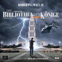 . Die Bibliothek der K?nige - Ein Tom Wagner Abenteuer, Band 2 (ungek?rzt)