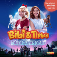 . Bibi & Tina, H?rspiel 5. Kinofilm: Einfach Anders
