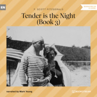 . Tender is the Night - Book 3 (Unabridged)