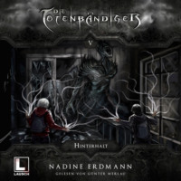 Nadine Erdmann. Hinterhalt - Die Totenb?ndiger, Band 5 (Ungek?rzt)