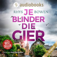. Je blinder die Gier - Ein Wales-Krimi - Ein Fall f?r Constable Evans-Reihe, Band 3 (Ungek?rzt)