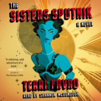 . The Sisters Sputnik - A Novel (Unabridged)