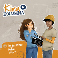 . Kira Kolumna, Folge 7: Im falschen Film