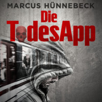 . Die TodesApp - Drosten und Sommer, Band 4 (ungek?rzt)