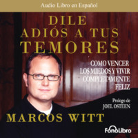 . Dile Adios a tus Temores (abreviado)
