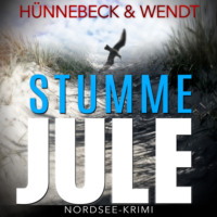 . Stumme Jule: Nordsee-Thriller - Jule und Leander, Band 1 (Ungek?rzt)