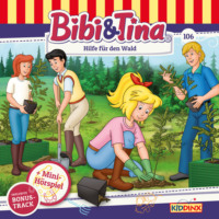 Stephan G?rtler. Bibi & Tina, Folge 106: Hilfe f?r den Wald