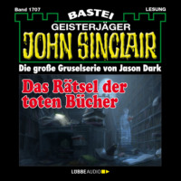 Jason Dark. Das R?tsel der toten B?cher - John Sinclair, Band 1707 (Ungek?rzt)