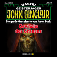 Jason Dark. Gew?chs des Grauens - John Sinclair, Band 1715 (Ungek?rzt)
