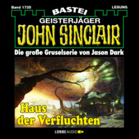 Jason Dark. Haus der Verfluchten - John Sinclair, Band 1735 (Ungek?rzt)