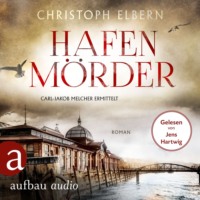 . Hafenm?rder - Carl-Jakob Melcher ermittelt (Ungek?rzt)