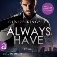 . Always have - Always You Serie, Band 1 (Ungek?rzt)