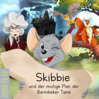 . Skibbie und der mutige Plan der Barmbeker Tiere