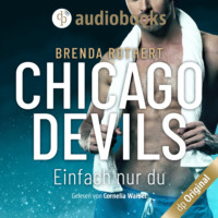 . Einfach nur du - Chicago Devils, Band 8 (Ungek?rzt)