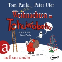 . Weihnachten in Tohuwabohu (Gek?rzt)