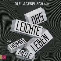 . Das leichte Leben (Ungek?rzt)