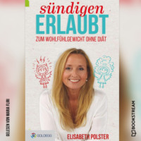 . S?ndigen erlaubt - Zum Wohlf?hlgewicht ohne Di?t (Ungek?rzt)