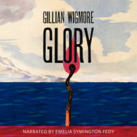 . Glory (Unabridged)