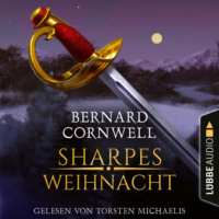 . Sharpes Weihnacht - Sharpe-Reihe (Ungek?rzt)