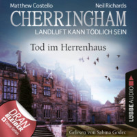. Cherringham - Landluft kann t?dlich sein, Folge 42: Tod im Herrenhaus (Ungek?rzt)