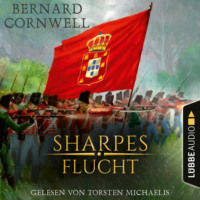 . Sharpes Flucht - Sharpe-Reihe, Teil 10 (Ungek?rzt)