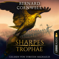. Sharpes Troph?e - Sharpe-Reihe, Teil 8 (Ungek?rzt)