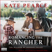 . Romancing the Rancher - The Millers of Morgan Valley, Book 6 (Unabridged)