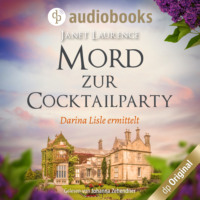 . Mord zur Cocktailparty - Darina Lisle ermittelt-Reihe - Darina Lisles vierter Fall, Band 4 (Ungek?rzt)