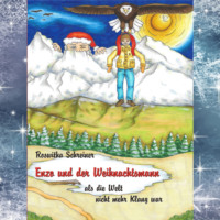 Roswitha Schreiner. Enzo und der Weihnachtsmann - als die Welt nicht mehr Klang war (ungek?rzt)