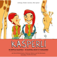 . Kasperli, De dopplet Kasperli / De Kasperli reist uf Tansadonie