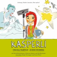 . Kasperli, S W?ltall Trampolin / ?n Berg zum Zmorg?